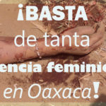 Alerta Máxima ante incremento de feminicidios en Oaxaca